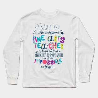 An Awesome Fine Arts Teacher Gift Idea - Impossible to forget Long Sleeve T-Shirt